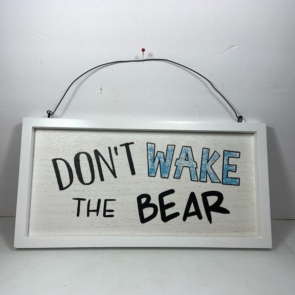 Don't Wake The Bear Wood Sign Man Cave 12 1/2"